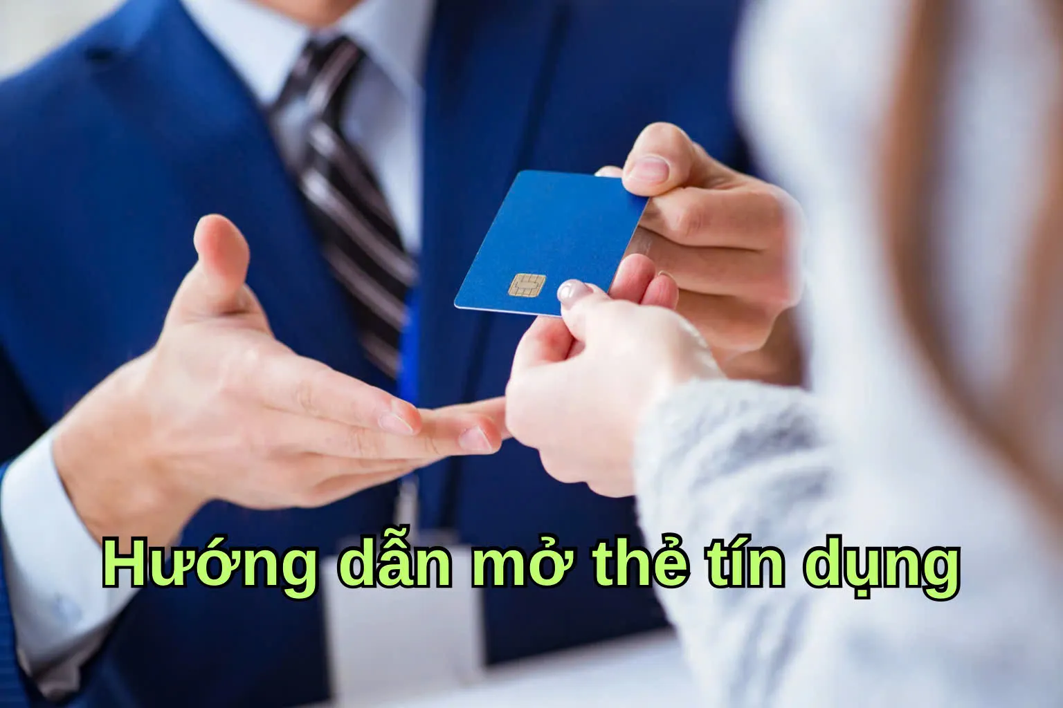 Hướng Dẫn Mở Thẻ Tín Dụng Cho Người Mới Bắt Đầu 2025